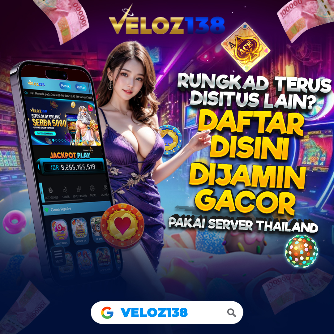 $ Veloz138 $ Situs Online Petjah Jackpot Terkini, Baru & Viral